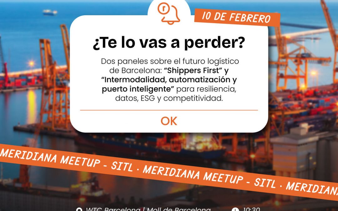 Barcelona ante el nuevo mapa logístico europeo Meridiana Meetup – SITL